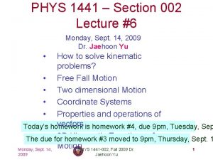 PHYS 1441 Section 002 Lecture 6 Monday Sept