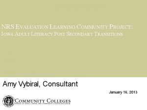 NRS EVALUATION LEARNING COMMUNITY PROJECT IOWA ADULT LITERACY