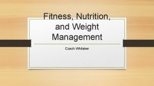 Fitness Nutrition and Weight Management Coach Whitaker Vocabulary