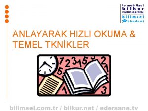 ANLAYARAK HIZLI OKUMA TEMEL TKNKLER SEMNERN AMACI DAHA