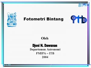 Fotometri Bintang Oleh Departemen Astronomi FMIPA ITB 2004