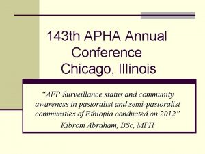 143 th APHA Annual Conference Chicago Illinois AFP