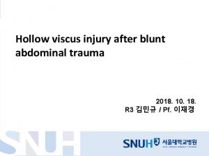 Hollow viscus injury after blunt abdominal trauma 2018