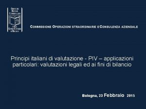 COMMISSIONE OPERAZIONI STRAORDINARIE E CONSULENZA AZIENDALE Principi italiani