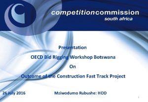 Presentation OECD Bid Rigging Workshop Botswana On Outcome