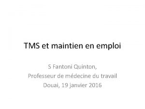 TMS et maintien en emploi S Fantoni Quinton
