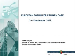 EUROPEAN FORUM FOR PRIMARY CARE 3 4 Septembre