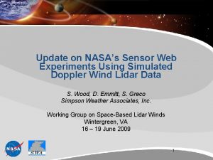 Update on NASAs Sensor Web Experiments Using Simulated
