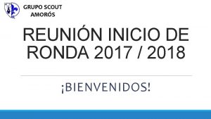 GRUPO SCOUT AMORS REUNIN INICIO DE RONDA 2017