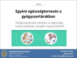 Egyni egszsgtervezs a gygyszertrakban Gygyszerszek szerepe az egszsgtancsadsban