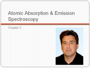 Atomic Absorption Emission Spectroscopy Chapter 5 Sub Topics