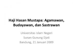 Haji Hasan Mustapa Agamawan Budayawan dan Sastrawan Universitas