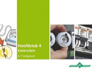 Hoofdstuk 4 Elektriciteit 4 7 Veiligheid 4 7