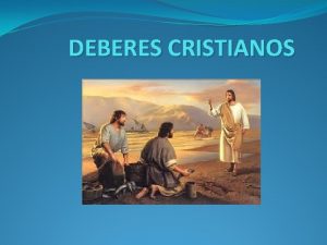 DEBERES CRISTIANOS INTRODUCCION Cada privilegio conlleva una responsabilidad