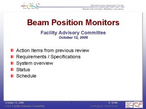 Beam Position Monitors Facility Advisory Committee October 12