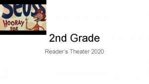 2 nd Grade Readers Theater 2020 If You