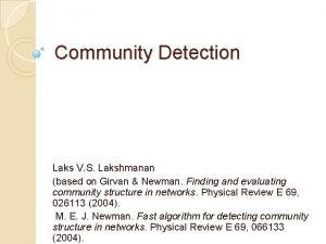 Community Detection Laks V S Lakshmanan based on