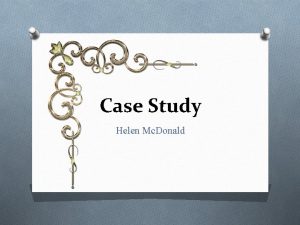 Case Study Helen Mc Donald CC Testicle swelling