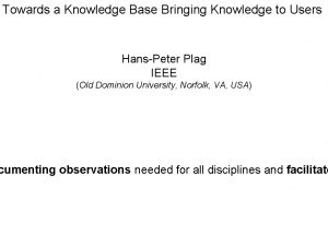 Towards a Knowledge Base Bringing Knowledge to Users