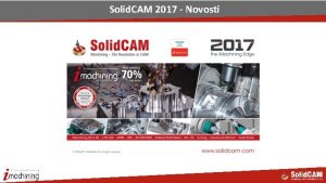 Solid CAM 2017 Novosti Solid CAM 2017 Novosti