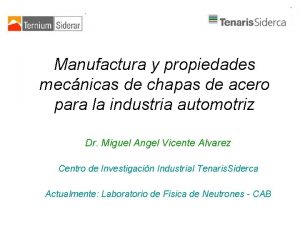 Manufactura y propiedades mecnicas de chapas de acero