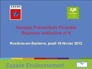 Rseau Prvention Picardie Runion collective n 4 RosiresenSanterre