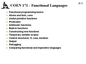 COEN 171 Functional Languages Functional programming basics Atoms