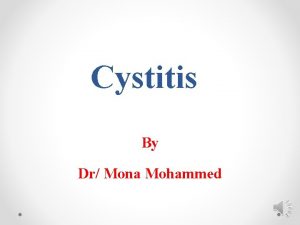 Cystitis By Dr Mona Mohammed Urinary tract infections