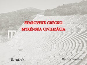 STAROVEK GRCKO MYKNSKA CIVILIZCIA 6 ronk Mgr Iveta