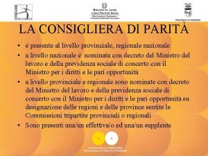 LA CONSIGLIERA DI PARIT presente al livello provinciale