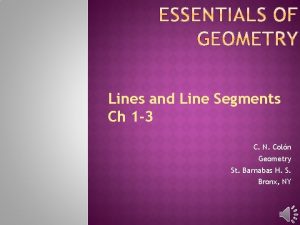 Lines and Line Segments Ch 1 3 C