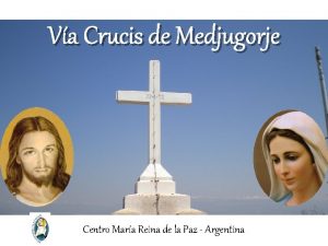 Va Crucis de Medjugorje Centro Mara Reina de