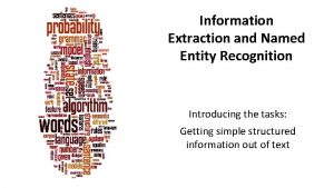 Information Extraction and Named Entity Recognition Introducing the