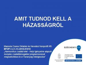 AMIT TUDNOD KELL A HZASSGRL Mazsola Csana Oktatsi