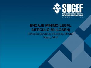 ENCAJE MINIMO LEGAL ARTICULO 59 LOSBN Divisin Servicios