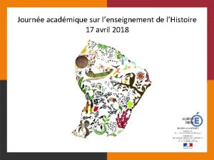 Journe acadmique sur lenseignement de lHistoire 17 avril