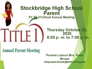 Stockbridge High School Parent FY 20 21 Virtual