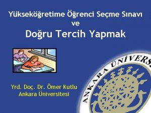 Yksekretime renci Seme Snav ve Doru Tercih Yapmak