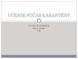 UENIE POAS KARANTNY LUCIA GULOV 25 3 2020