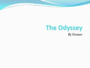 The Odyssey By Homer Homer ca 800 B