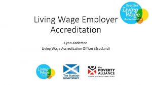 Living Wage Employer Accreditation Lynn Anderson Living Wage