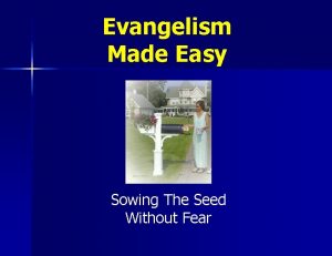 Evangelism Made Easy Sowing The Seed Without Fear