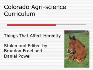 Colorado Agriscience Curriculum Things That Affect Heredity Stolen