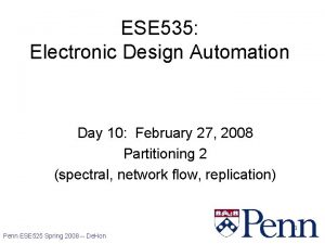 ESE 535 Electronic Design Automation Day 10 February