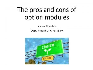 The pros and cons of option modules Victor