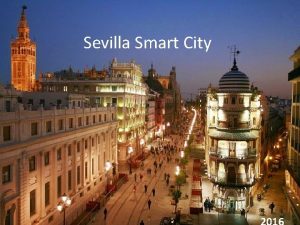 Sevilla Smart City Sevilla Smart City Situacin actual