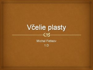 Velie plasty Michal Fetisov 1 D Obsah 1