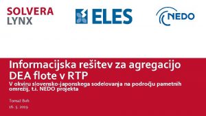 Informacijska reitev za agregacijo DEA flote v RTP