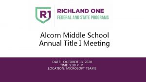 Alcorn Middle School Annual Title I Meeting DATE