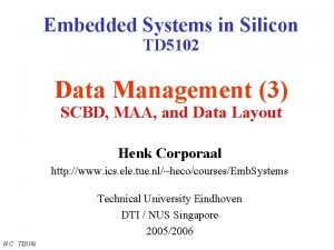 Embedded Systems in Silicon TD 5102 Data Management